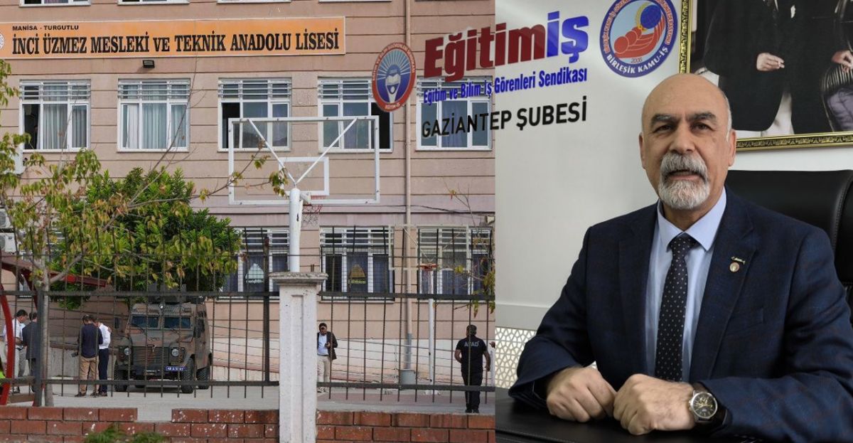 Eğitim-İş Gaziantep: Okul Saldırıları 'Münferit' ...