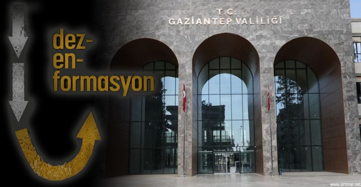 Gaziantep Valiliği’nden ‘Dezenformasyon’ Açıklaması: 39 ...