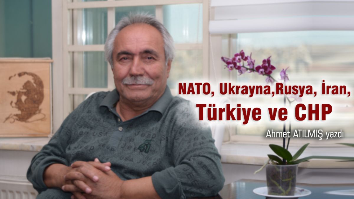 NATO, Ukrayna, Rusya, İran, Türkiye ...