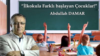 İlkokula Farklı Başlayan Çocuklar!